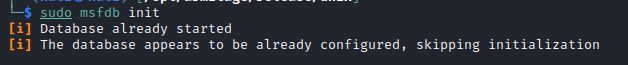 The metasploit database is already started